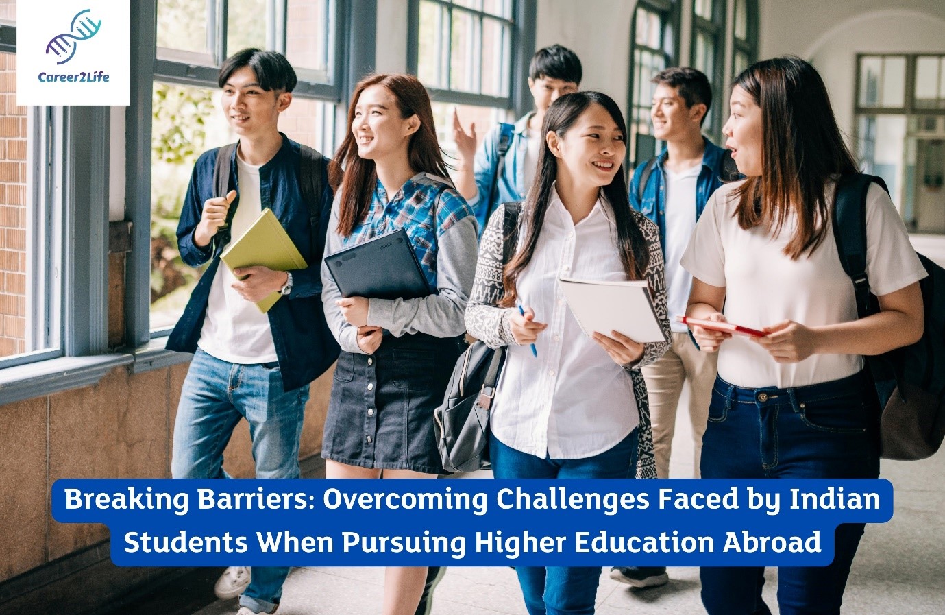 Breaking Barriers: Overcoming Challenges Faced by Indian Students When Pursuing Higher Education Abroad